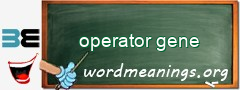 WordMeaning blackboard for operator gene